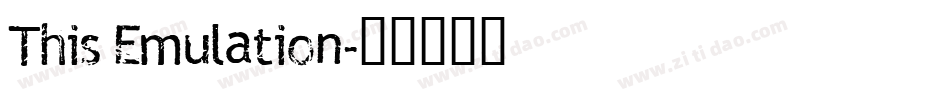 This Emulation字体转换